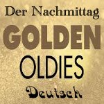Nachmittag Oldies deutsch